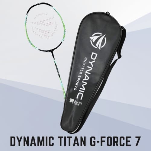 Dynamic Shuttle Sport Titan G-Force: Best Badminton Racket for Professional players